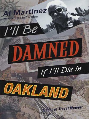cover image of I'll Be Damned If I'll Die in Oakland